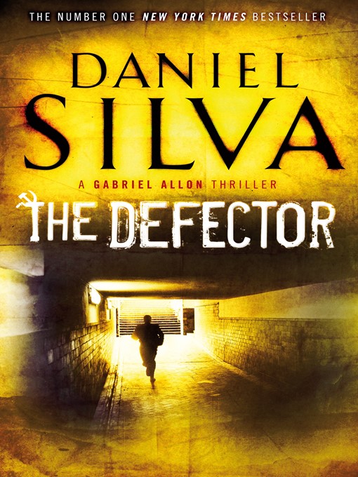 Title details for The Defector by Daniel Silva - Available